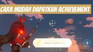 CARA MUDAH DAPATKAN ACHIEVEMENT HANYA LATIHAN SAJA | GENSHIN IMPACT TUTORIAL