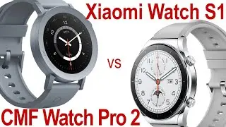 CMF Watch Pro 2 vs Xiaomi Watch S1 Лицом к лицу в реальной эксплуатации 