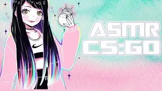 АСМР КС ГО | ASMR CS GO