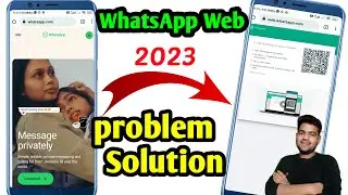 whatsapp web not working | whatsapp web scanner not showing | whatsapp web not  scanning qr code