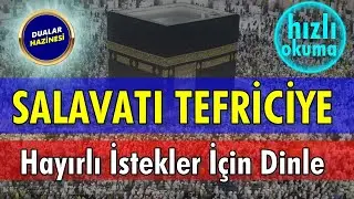 SALATI TEFRİCİYE DUASI 400 DEFA DİNLE HIZLI Dualar Hazinesi