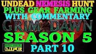 Grim Dawn | Season 5 | Undead Nemesis and Gear Farming | Hardcore | June 2023