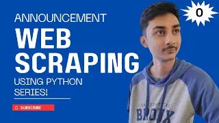 Web scraping with Python : Series Announcement | Web scraping Crash Course 