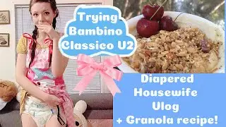 Diapered housewife tries Bambino + Granola recipe! 🧸 ABDL