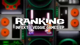 Ranking | INFEKT - Veggie Games EP | 8 tracks