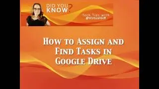 How to Assign and Find Task in Google Drive