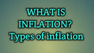 What is Inflation?/Types of inflation