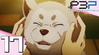 Persona 3 Portable - Part 17 - Time Dilation
