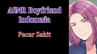 Sick Little Brother Has a Fever (Sickness Comfort) | ASMR Boy's Voice | ASMR Boyfriend Indonesia