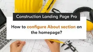How to Configure About Section on the homepage | Construction Landing Page Pro WordPress Theme