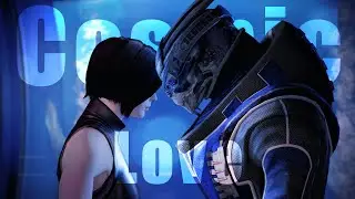 Mass Effect || Cosmic Love