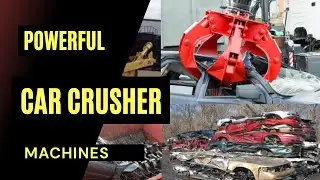 Most Powerful and Strongest Car Crusher Machines | Car Shredder Machines