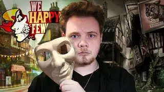 Off My Joy — We Happy Few (Full Release) — Part 1