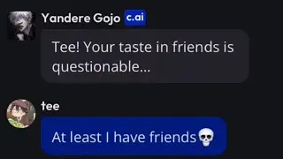 Character. Ai but I bully Yandere Gojo…
