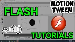 Basic Tools used in Flash Tamil | Macromedia Flash 8 | Flash Lab  | Motion Tween | Flash Tutorials
