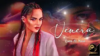 YANA FT. NASI - VENERA, 2022 / Яна ft. Наси - Венера