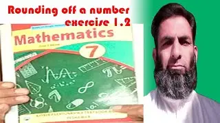 mathematics class 7 unit 1 part iii||rounding off and  reasonability of numbers