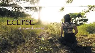 ECLIPSE EL RECUERDO MORTAL  | Fantasy Short Film | laventanadejavi