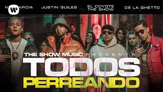 El Coyote The Show, Justin Quiles, Nio Garcia , De La Ghetto - Todos Perreando (Official Video)