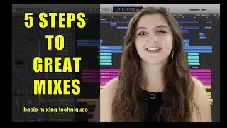 How I Mix - Achieving a Great Mix (5 Steps to Great Mixes)