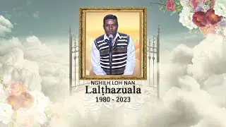 LALTHAZUALA NGHILH LOH NAN # THAZUALA VIDEO COLLECTION