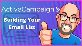 Building Your Email List Using ActiveCampaign