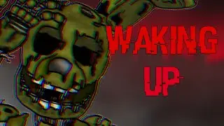 (Dc2/Fnaf/Short) WAKING UP