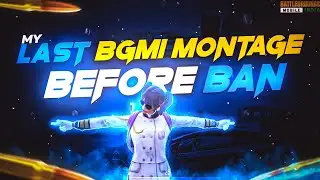 My Last Montage 💔 | BGMI Ban