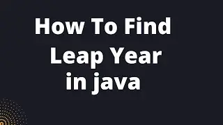 how to find leap year in java