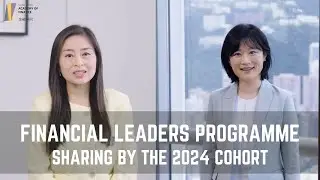 AoF Financial Leaders Programme 2024 - Sharing by Sammy Wong and Haohao Xu