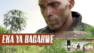 EKA YA BAGAHWE   EPISODE 93