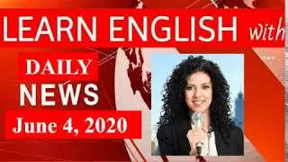 Learn English News With Subtitles | June 4, 2020