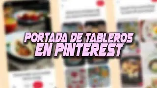 Cómo poner Portada a un TABLERO EN PINTEREST