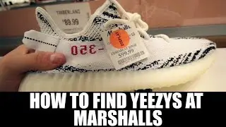 HOW TO FIND YEEZYS AT MARSHALLS