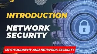 Introduction | Network Security | Cryptography and Network Security