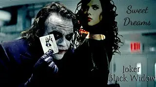 Joker & Black Widow - Sweet Dreams