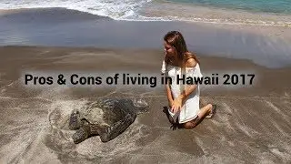 PROS AND CONS OF LIVING IN HAWAII 2017
