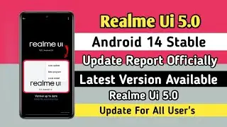 Realme Ui 5.0 Android 14 Stable Update Report Officially 🤩 | Realme Ui 5.0 Update For All User's