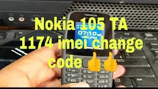 Nokia 105 4Th Edition | TA (1174) | Clone IMEI Change Code