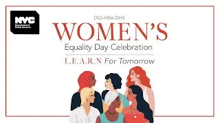 DSS-HRA-DHS Women's Equality Day Celebration | L.E.A.R.N For Tomorrow
