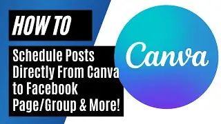 How to Schedule Canva Posts to Facebook Group, Page and Other Socials