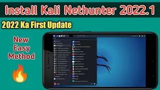 How To Install Kali Nethunter 2022.1 | letest kali nethunter kaise install kare