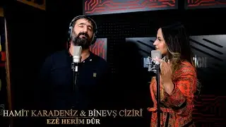Hozan Hamid &Binevş Cizirî- Ezê Herim Dûr