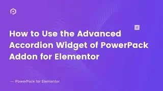 How to use the Advanced Accordion widget of PowerPack | PowerPack Addons for Elementor