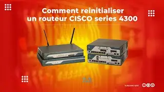 Reinitialisation du routeur Cisco serie 4300