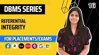 L16 : Referential integrity in DBMS | Complete DBMS Course