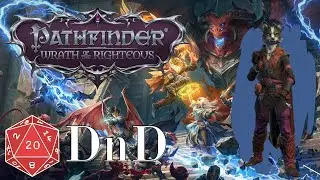 New DnD Game: Pathfinder Wrath of the Righteous - Character Creation and Intro