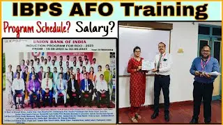 Training Program After IBPS AFO Selection/ Salary During Training Period? Training Program Schedule?