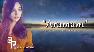 Elsen Pro & AsxLiLabeats - Aramam