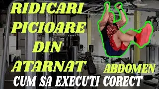 Ridicari picioare din atarnat - Cum sa executi corect !
